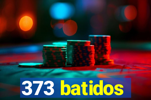 373 batidos